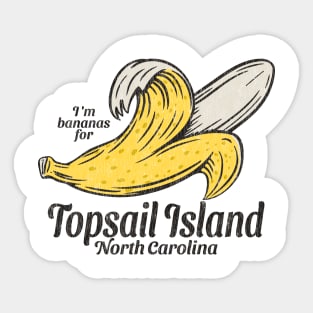 Topsail Island, NC Summertime Vacationing Going Bananas Sticker